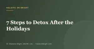 7 Steps to Detox After the Holidays