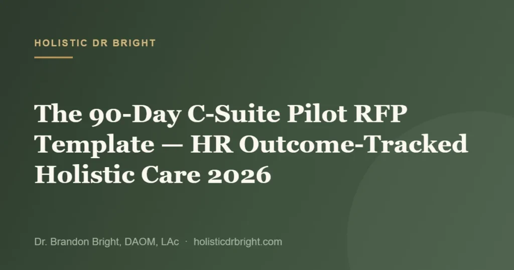 The 90-Day C-Suite Pilot RFP Template — HR Outcome-Tracked Holistic Care 2026