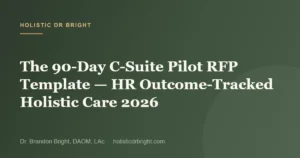 The 90-Day C-Suite Pilot RFP Template — HR Outcome-Tracked Holistic Care 2026
