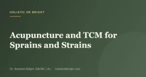 Acupuncture and TCM for Sprains and Strains