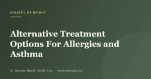 Alternative Treatment Options For Allergies and Asthma