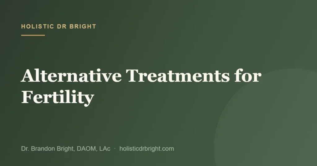 Alternative Treatments for Fertility