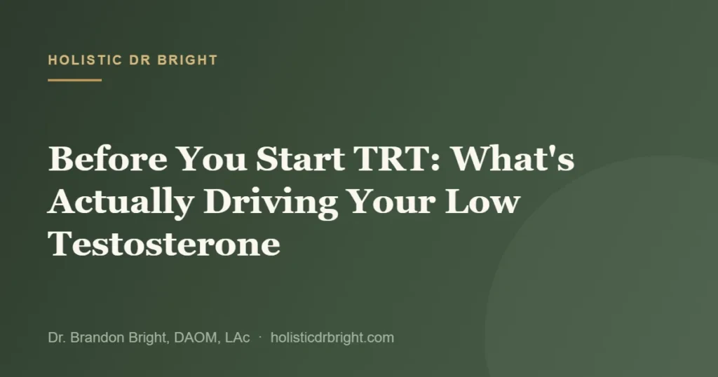 Before You Start TRT: What’s Actually Driving Your Low Testosterone