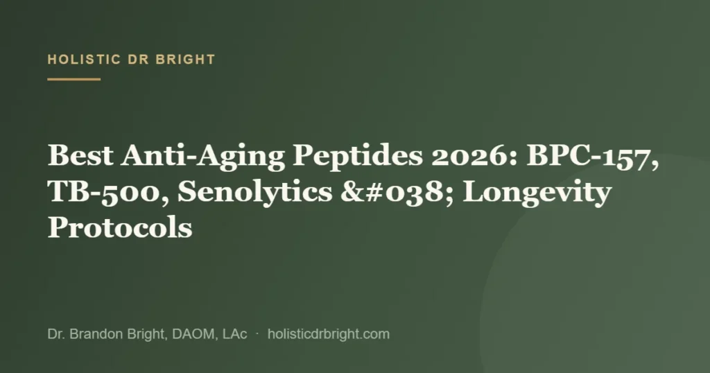 Best Anti-Aging Peptides 2026: BPC-157, TB-500, Senolytics & Longevity Protocols