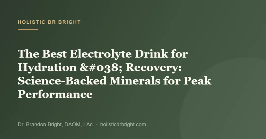 The Best Electrolyte Drink for Hydration & Recovery: Science-Backed Minerals for Peak Performance