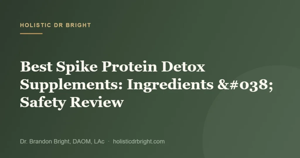 Best Spike Protein Detox Supplements: Ingredients & Safety Review
