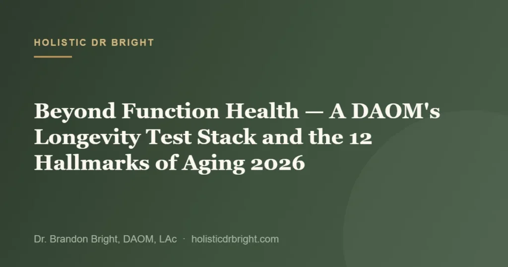 Beyond Function Health — A DAOM’s Longevity Test Stack and the 12 Hallmarks of Aging 2026