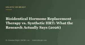Bioidentical Hormone Replacement Therapy vs. Synthetic HRT: What the Research Actually Says (2026)