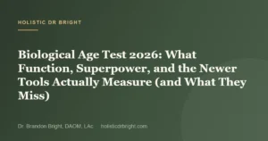 Biological Age Test 2026: What Function, Superpower, and the Newer Tools Actually Measure (and What They Miss)