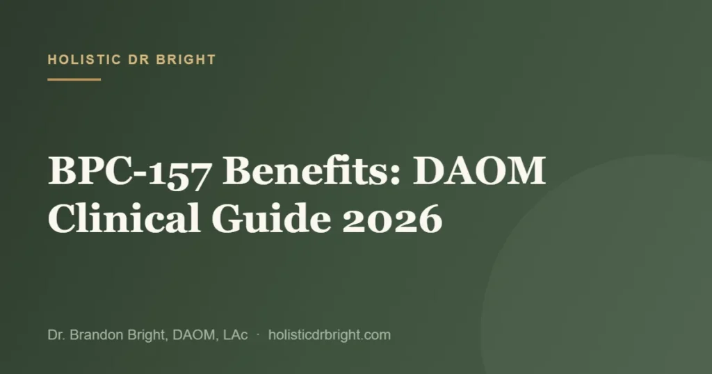 BPC-157 Benefits: DAOM Clinical Guide 2026