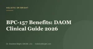 BPC-157 Benefits: DAOM Clinical Guide 2026