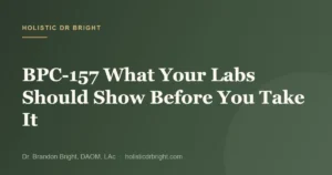 BPC-157 What Your Labs Should Show Before You Take It