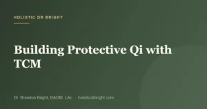 Building Protective Qi with TCM