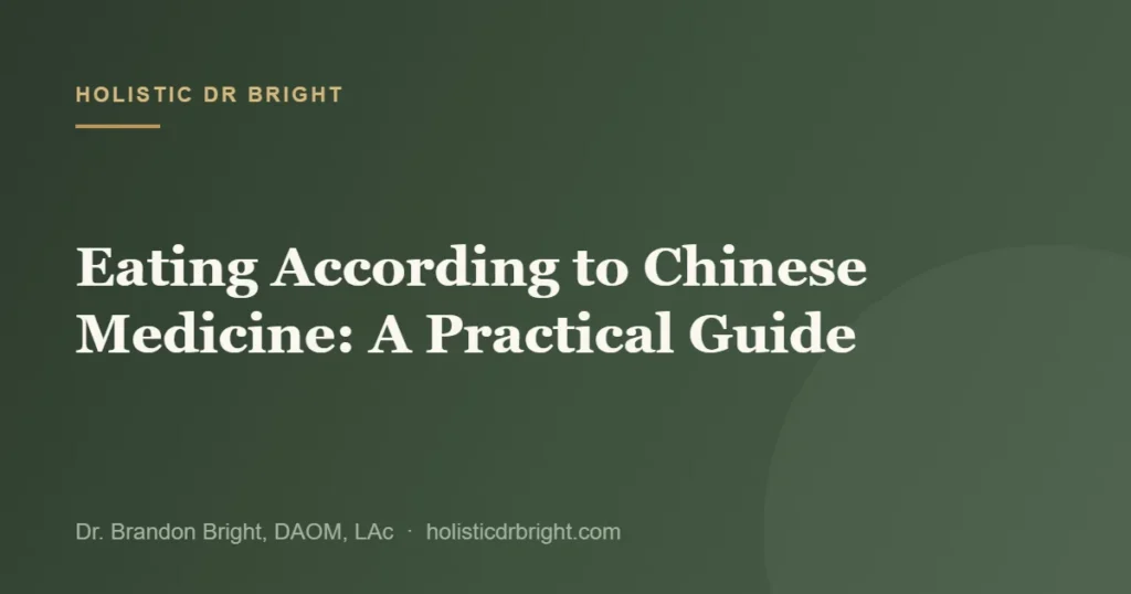 Eating According to Chinese Medicine: A Practical Guide