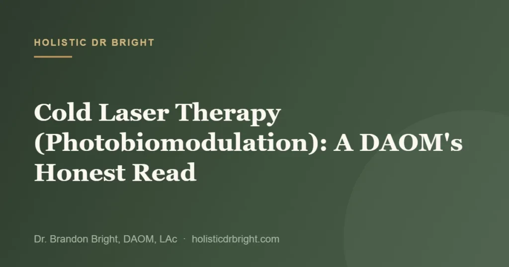 Cold Laser Therapy (Photobiomodulation): A DAOM’s Honest Read