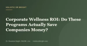 Corporate Wellness ROI: Do These Programs Actually Save Companies Money?