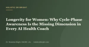 Longevity for Women: Why Cycle-Phase Awareness Is the Missing Dimension in Every AI Health Coach