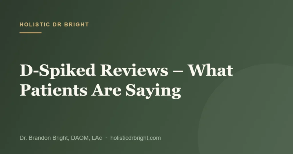 D-Spiked Reviews – What Patients Are Saying