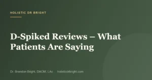 D-Spiked Reviews – What Patients Are Saying