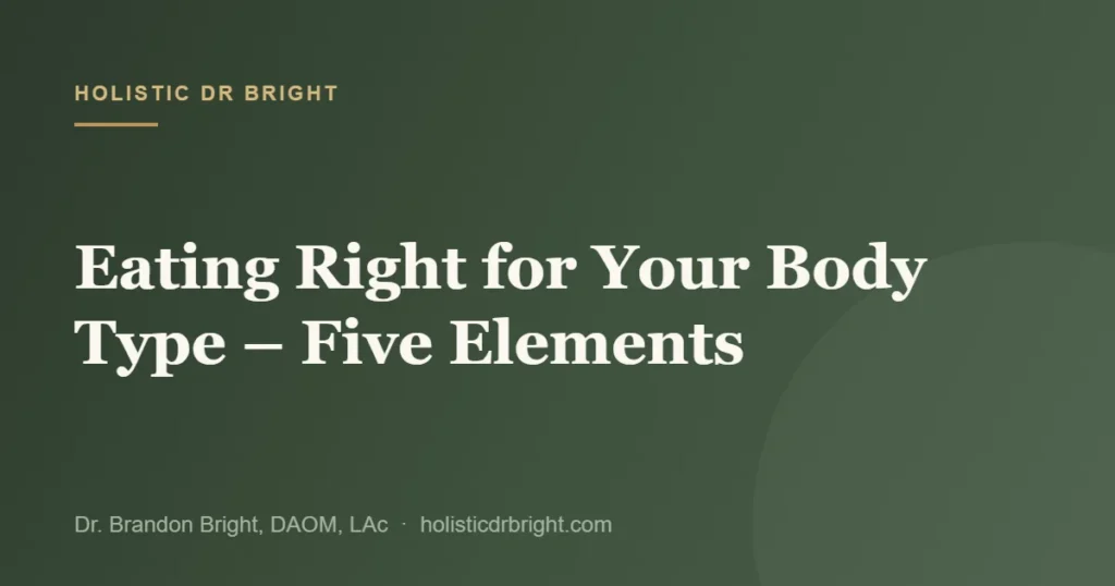 Eating Right for Your Body Type – Five Elements