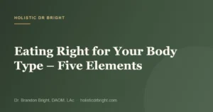 Eating Right for Your Body Type – Five Elements