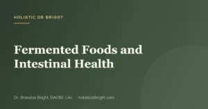 Fermented Foods and Intestinal Health