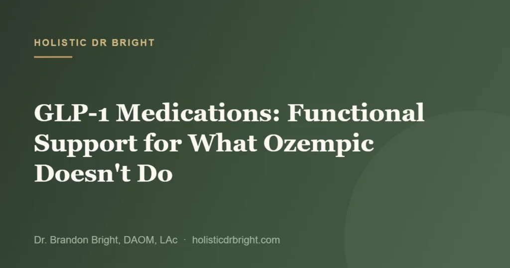 GLP-1 Medications: Functional Support for What Ozempic Doesn’t Do