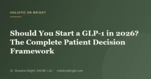 Should You Start a GLP-1 in 2026? The Complete Patient Decision Framework