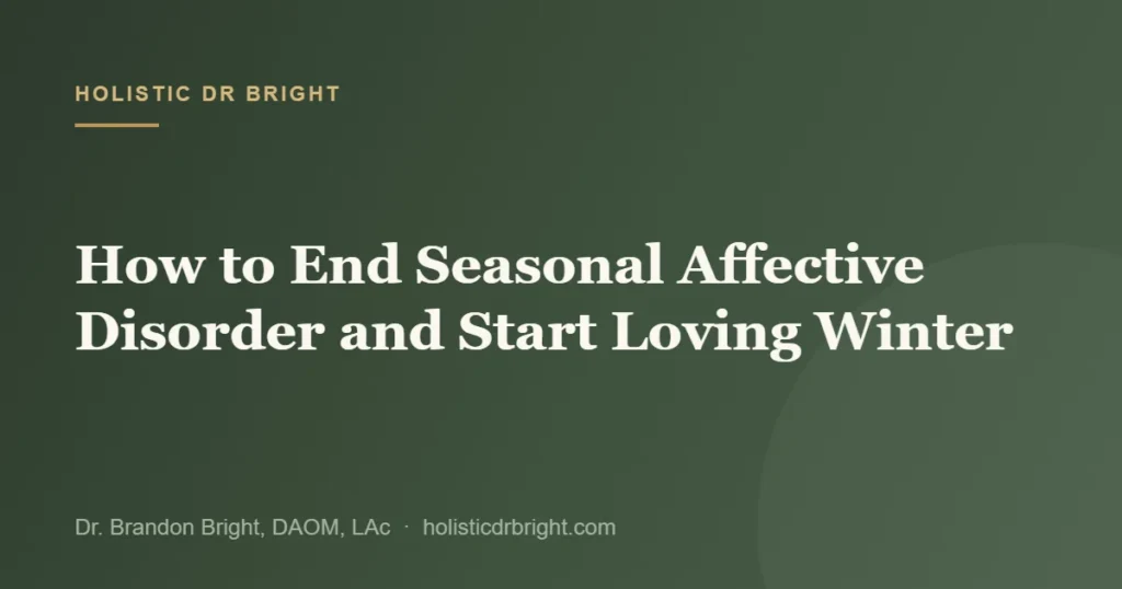 How to End Seasonal Affective Disorder and Start Loving Winter