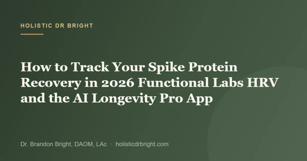 How to Track Your Spike Protein Recovery in 2026 Functional Labs HRV and the AI Longevity Pro App