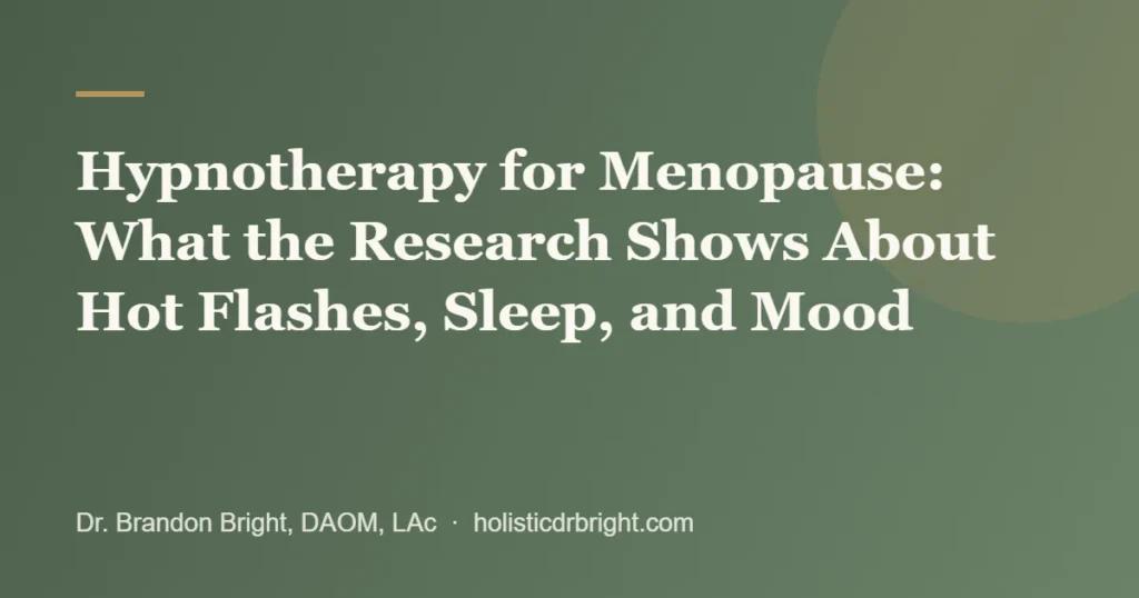 Hypnotherapy for Menopause: What the Research Shows About Hot Flashes, Sleep, and Mood