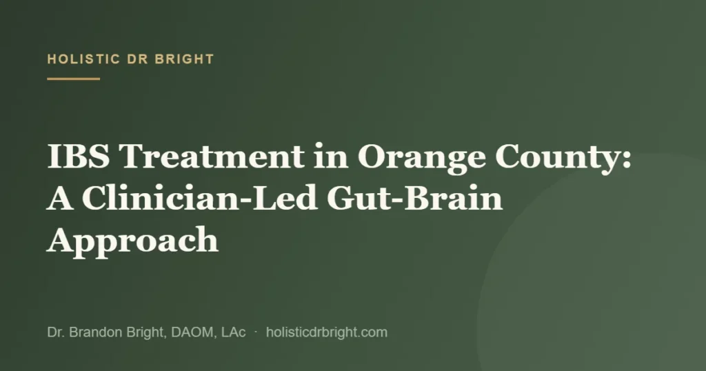IBS Treatment in Orange County: A Clinician-Led Gut-Brain Approach
