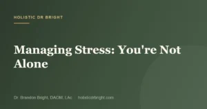 Managing Stress: You’re Not Alone