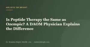 Is Peptide Therapy the Same as Ozempic? A DAOM Physician Explains the Difference
