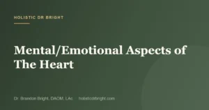 Mental/Emotional Aspects of The Heart