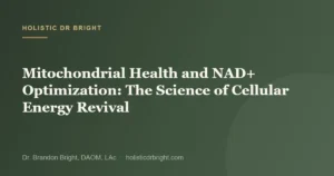 Mitochondrial Health and NAD+ Optimization: The Science of Cellular Energy Revival