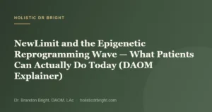 NewLimit and the Epigenetic Reprogramming Wave — What Patients Can Actually Do Today (DAOM Explainer)