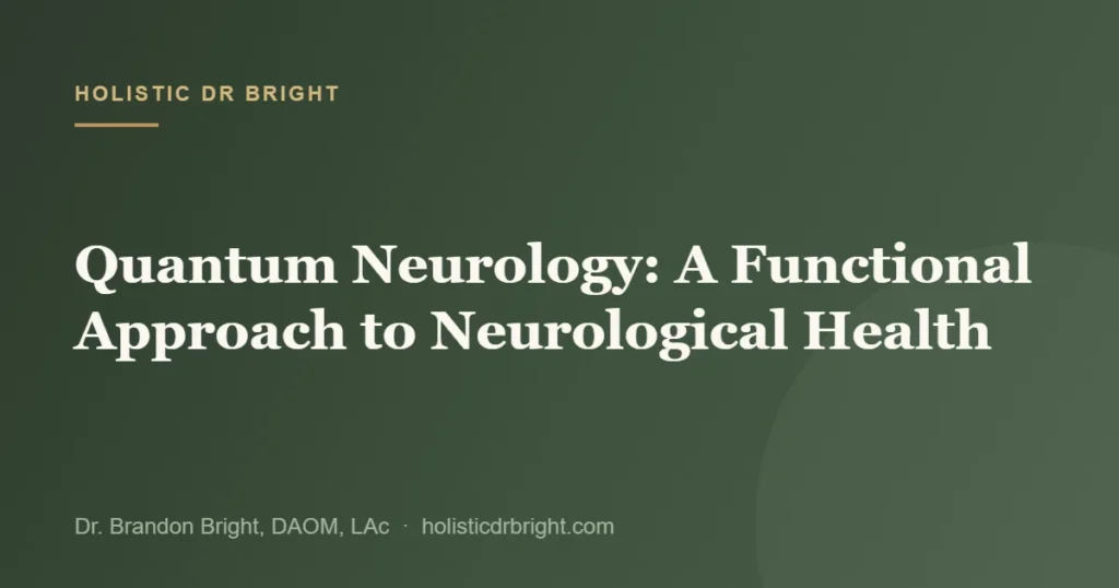Quantum Neurology: A Functional Approach to Neurological Health