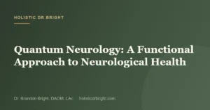 Quantum Neurology: A Functional Approach to Neurological Health