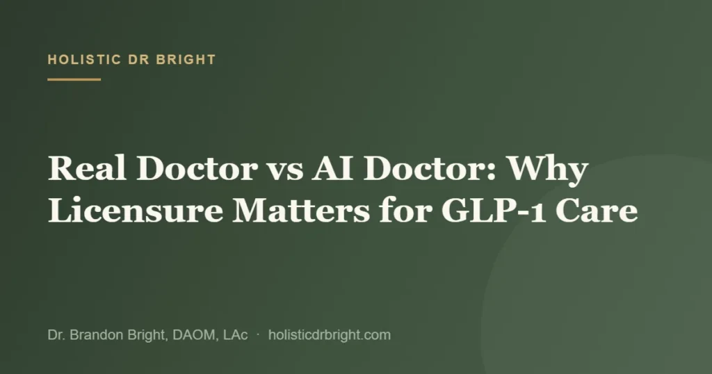 Real Doctor vs AI Doctor: Why Licensure Matters for GLP-1 Care