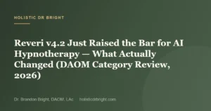 Reveri v4.2 Just Raised the Bar for AI Hypnotherapy — What Actually Changed (DAOM Category Review, 2026)