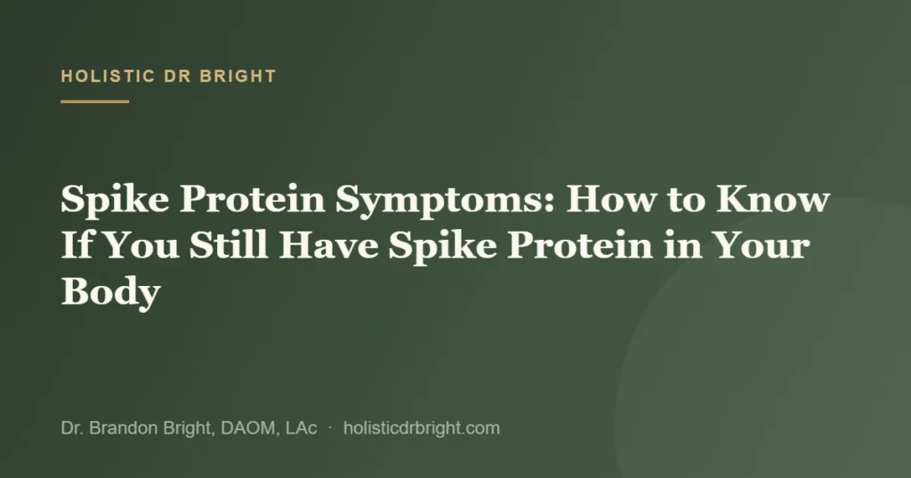 Spike Protein Symptoms: How to Know If You Still Have Spike Protein in Your Body