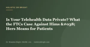 Is Your Telehealth Data Private? What the FTCs Case Against Hims & Hers Means for Patients