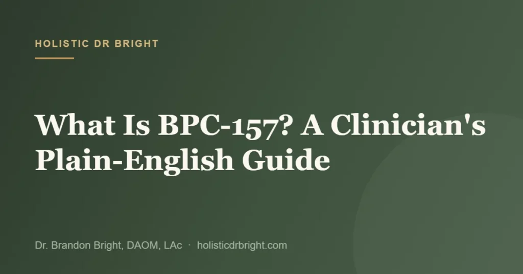 What Is BPC-157? A Clinician’s Plain-English Guide