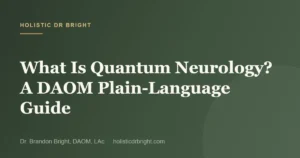 What Is Quantum Neurology? A DAOM Plain-Language Guide