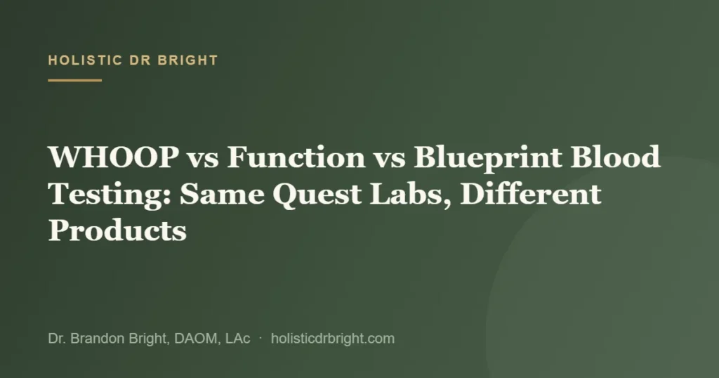 WHOOP vs Function vs Blueprint Blood Testing: Same Quest Labs, Different Products