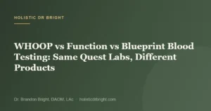 WHOOP vs Function vs Blueprint Blood Testing: Same Quest Labs, Different Products
